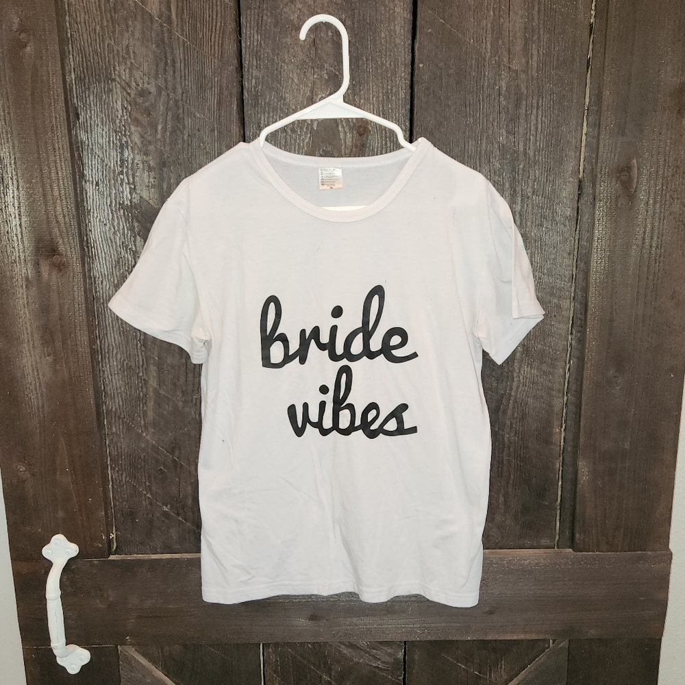 Bride Vibes shirt